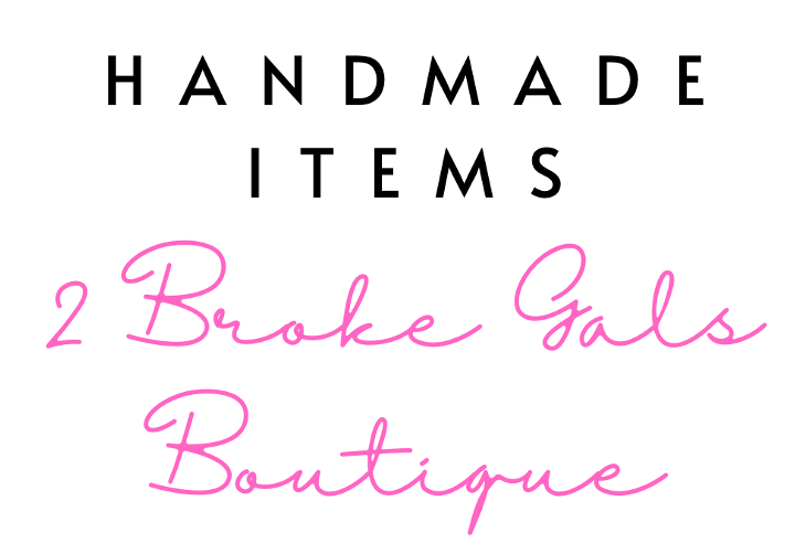 2 Broke Gals Boutique